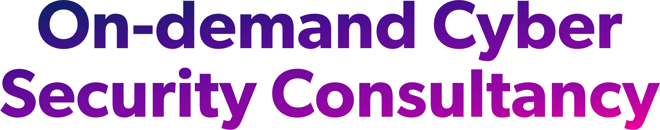 On-demand Cyber Security Consultancy